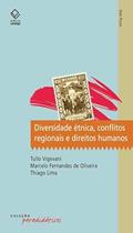 Ler Diversidade étnica, conflitos regionais e direitos humanos, do autor Tullo Vigevani; Thiago Lima; Marcelo Fernandes de Oliveira Ler Diversidade étnica, conflitos regionais e direitos humanos, do autor Tullo Vigevani; Thiago Lima; Marcelo Fernandes de Oliveira