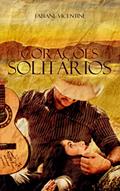 Ler Corações Solitários, do autor Fabiane Vicentini Ler Corações Solitários, do autor Fabiane Vicentini