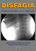 Ler Disfagia prática basiada em evidências, do autor Andrade; Limongi