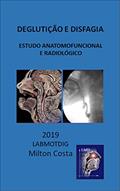 Ler Deglutição & disfagia: estudo anatomofuncional e radiológico, do autor Milton Melciades Barbosa Costa