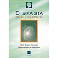 Ler Disfagia: Estudo e Reabilitação, do autor Marly Bezerra Canongia Ler Disfagia: Estudo e Reabilitação, do autor Marly Bezerra Canongia