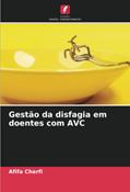 Ler Gestão da disfagia em doentes com AVC, do autor Afifa Charfi Ler Gestão da disfagia em doentes com AVC, do autor Afifa Charfi