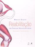 Ler Reabilitação nas Doenças Neuromusculares - Abordagem Interdisciplinar, do autor Marco Orsini Ler Reabilitação nas Doenças Neuromusculares - Abordagem Interdisciplinar, do autor Marco Orsini