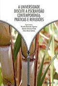 Ler A Universidade Discute a Escravidão Contemporânea: Práticas e Reflexões, do autor Mauad X Ler A Universidade Discute a Escravidão Contemporânea: Práticas e Reflexões, do autor Mauad X