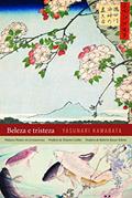 Ler Beleza e tristeza, do autor Yasunari Kawabata Ler Beleza e tristeza, do autor Yasunari Kawabata