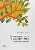 Ler Neuropsicologia e Subjetividade. Fundamentos do Método Ramain, do autor Maria Clara Nassif