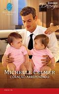 Ler Coração Arrependido (Harlequin Desejo Livro 188), do autor Michelle Celmer