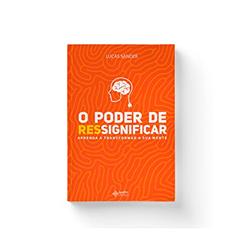 O Poder de Ressignificar, do autor Lucas Sander