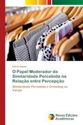 Ler O Papel Moderador da Similaridade Percebida na Relação entre Percepção: Similaridade Percebida e Crowding no Varejo, do autor Edvan Aguiar