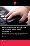 Ler Antecedentes de adoção de tecnologia na inclusão financeira: A influência do valor percebido na inclusão financeira de microempresas no município de Machakos, Quênia, do autor Paul Mwania Ler Antecedentes de adoção de tecnologia na inclusão financeira: A influência do valor percebido na inclusão financeira de microempresas no município de Machakos, Quênia, do autor Paul Mwania