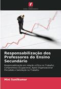 Ler Responsabilização dos Professores do Ensino Secundário: Responsabilização em relação à Ética no Trabalho, Compromisso Ocupacional, Apoio Organizacional Percebido e Satisfação no Trabalho, do autor Mini Sunilkumar Ler Responsabilização dos Professores do Ensino Secundário: Responsabilização em relação à Ética no Trabalho, Compromisso Ocupacional, Apoio Organizacional Percebido e Satisfação no Trabalho, do autor Mini Sunilkumar