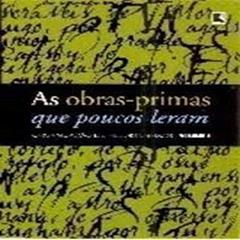 As Obras-Primas que Poucos Leram - Volume 4, do autor Heloisa Seixas
