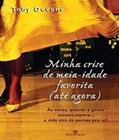 Ler Minha crise de meia-idade favorita (até agora), do autor Toby Devens Ler Minha crise de meia-idade favorita (até agora), do autor Toby Devens