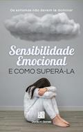 Ler Sensibilidade Emocional e Como Superá-la: Os sofismas não devem te dominar, do autor Danilo H. Gomes Ler Sensibilidade Emocional e Como Superá-la: Os sofismas não devem te dominar, do autor Danilo H. Gomes