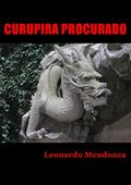 Ler CURUPIRA PROCURADO, do autor Leonardo Mendonza