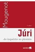 Ler Júri : do Ínquérito ao Plenário - 5ª Edição 2018: do Inquérito ao Plenário, do autor Edilson Mougenot Bonfim Ler Júri : do Ínquérito ao Plenário - 5ª Edição 2018: do Inquérito ao Plenário, do autor Edilson Mougenot Bonfim