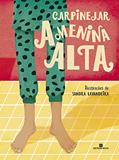 Ler A menina alta, do autor Fabricio Carpinejar