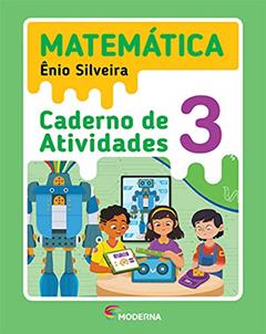 Matemática - 3º ano - Caderno de Atividades, do autor Ênio Silveira