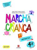 Ler Marcha Criança Matemática 4º ano, do autor Armando Coelho; Vívian dos Santos Marsico; Maria Teresa; Maria Elisabete