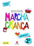 Ler Marcha Criança Matemática 2º ano, do autor Armando Coelho; Vívian dos Santos Marsico; Maria Teresa; Maria Elisabete