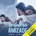 Ler Sedutora Amizade, do autor Kel Costa