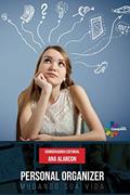 Ler Personal Organizer. Mudando Sua Vida, do autor Ana Alarcon