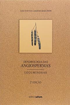 Dendrologia das Angiospermas. Leguminosa, do autor José Newton Cardoso Marchiori