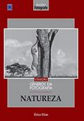 Ler Coleção Gêneros da Fotografia - Natureza, do autor Érico Elias Ler Coleção Gêneros da Fotografia - Natureza, do autor Érico Elias