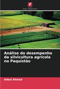 Ler Análise do desempenho da silvicultura agrícola no Paquistão, do autor Adeel Ahmad Ler Análise do desempenho da silvicultura agrícola no Paquistão, do autor Adeel Ahmad