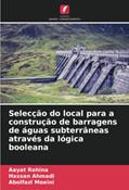 Ler Selecção do local para a construção de barragens de águas subterrâneas através da lógica booleana, do autor Aayat Rohina; Hassan Ahmadi; Abolfazl Moeini Ler Selecção do local para a construção de barragens de águas subterrâneas através da lógica booleana, do autor Aayat Rohina; Hassan Ahmadi; Abolfazl Moeini