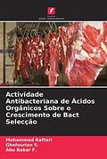 Ler Actividade Antibacteriana de Ácidos Orgânicos Sobre o Crescimento de Bact Selecção, do autor Mohammad Raftari; Ghafourian S.; Abu Bakar F. Ler Actividade Antibacteriana de Ácidos Orgânicos Sobre o Crescimento de Bact Selecção, do autor Mohammad Raftari; Ghafourian S.; Abu Bakar F.