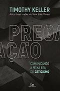 Ler Pregação - Comunicando a fé na era do Ceticismo, do autor Timothy Keller Ler Pregação - Comunicando a fé na era do Ceticismo, do autor Timothy Keller