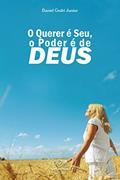 Ler O querer é seu, o poder é de Deus, do autor Daniel Godri Junior