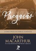 Ler Pregação: Como Pregar Biblicamente, do autor John MacArthur Ler Pregação: Como Pregar Biblicamente, do autor John MacArthur