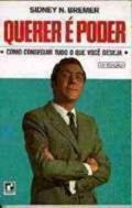 Ler Querer é Poder, do autor Sidney N. Bremer Ler Querer é Poder, do autor Sidney N. Bremer