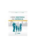 Ler Cárie Dentária na Infância - Uma Abordagem Contemporânea, do autor Carlos Alberto Feldens; Paulo F. Kramer