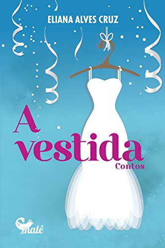 Ler A Vestida, do autor Eliana Alves Cruz Ler A Vestida, do autor Eliana Alves Cruz