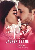 Ler Como num filme: Prequel da série Recomeços, do autor Lauren Layne