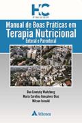 Ler Manual de Boas Práticas em Terapia Nutricional: Enteral e Parenteral, do autor Dan Linetzky Waitzberg; Maria Carolina Gonçalves Dias; Mitsue Isosaki