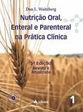 Ler Nutrição oral, enteral e parenteral na prática clínica, do autor Dan Linetzky Waitzberg Ler Nutrição oral, enteral e parenteral na prática clínica, do autor Dan Linetzky Waitzberg