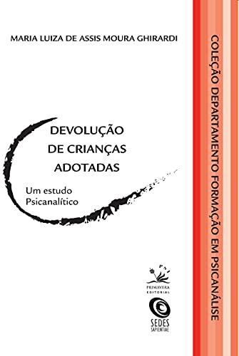 Ler Devolução de crianças adotadas: Um estudo psicanalítico: 4, do autor Maria Luiza de Assis Moura Ghirardi