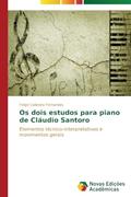 Ler Os dois estudos para piano de Cláudio Santoro: Elementos técnico-interpretativos e movimentos gerais, do autor Cabreira Fernandes Felipe Ler Os dois estudos para piano de Cláudio Santoro: Elementos técnico-interpretativos e movimentos gerais, do autor Cabreira Fernandes Felipe