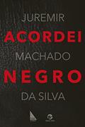 Ler Acordei Negro, do autor Juremir Machado da Silva