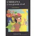 Ler Umbilina E Sua Grande Rival, do autor Cã­Cero Belmar