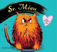 Sr. Miau. Uma História de Amor, do autor Sam Lioyd