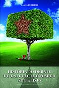 Ler História do debate do cálculo econômico socialista, do autor Fábio Barbieri Ler História do debate do cálculo econômico socialista, do autor Fábio Barbieri