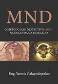 Ler MND - O Método Não Destrutivo (MND) Na Engenharia Brasileira, do autor Yannis Calapodopulos Ler MND - O Método Não Destrutivo (MND) Na Engenharia Brasileira, do autor Yannis Calapodopulos