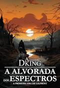Ler A Alvorada Dos Espectros: A Primeira Era de Lilfrost, do autor Alexandre Dking Ler A Alvorada Dos Espectros: A Primeira Era de Lilfrost, do autor Alexandre Dking