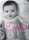 Ler Massagem para bebês: Shantala: vínculo, amor e saúde na palma da sua mão!, do autor Verônica França
