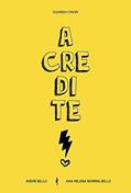 Ler Acredite!, do autor Andre Bello Ler Acredite!, do autor Andre Bello